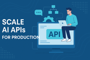 Scale AI APIs for Production
